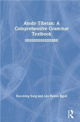 Amdo Tibetan: A Comprehensive Grammar Textbook