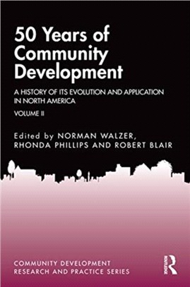 50 Years of Community Development Vol II：A History of its Evolution and Application in North America
