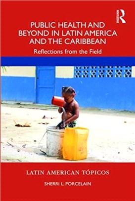 Public Health and Beyond in Latin America and the Caribbean：Reflections from the Field