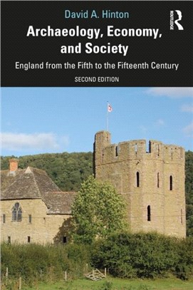 Archaeology, Economy, and Society：England from the Fifth to the Fifteenth Century