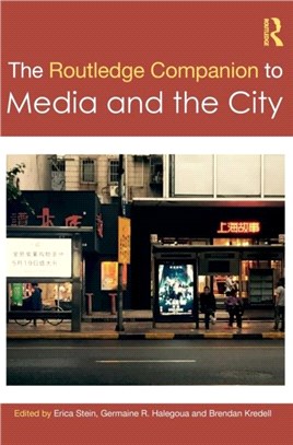 The Routledge Companion to Media and the City