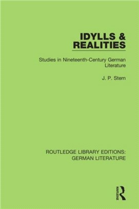 Idylls & Realities：Studies in Nineteenth-Century German Literature