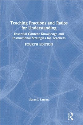 Teaching Fractions and Ratios for Understanding：Essential Content Knowledge and Instructional Strategies for Teachers