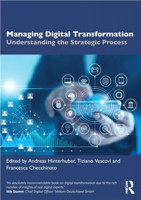 Managing Digital Transformation：Understanding the Strategic Process