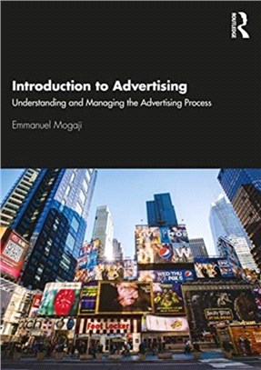 Introduction to Advertising：Understanding and Managing the Advertising Process