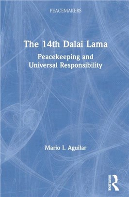 The 14th Dalai Lama：Peacekeeping and Universal Responsibility