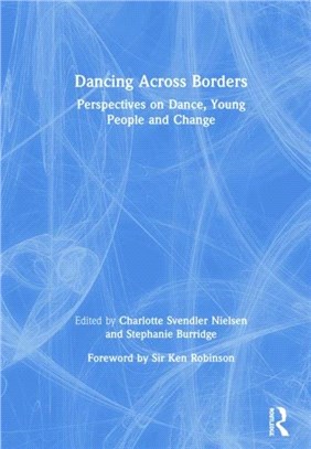 Dancing Across Borders：Perspectives on Dance, Young People and Change