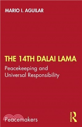 The 14th Dalai Lama：Peacekeeping and Universal Responsibility