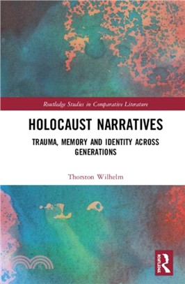 Holocaust Narratives：Trauma, Memory and Identity Across Generations