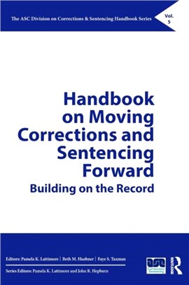 Handbook on Moving Corrections and Sentencing Forward：Building on the Record