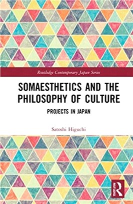 Somaesthetics and the Philosophy of Culture：Projects in Japan