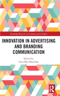 Innovation in Advertising and Branding Communication