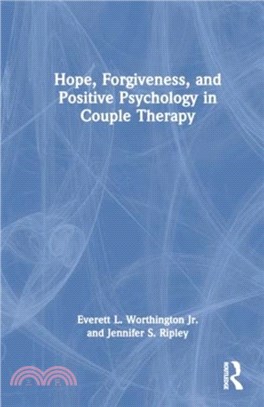 Hope, Forgiveness, and Positive Psychology in Couple Therapy