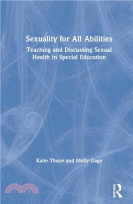 Sexuality for All Abilities：Teaching and Discussing Sexual Health in Special Education