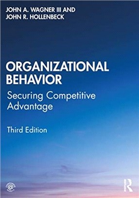 Organizational Behavior：Securing Competitive Advantage