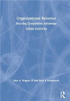 Organizational Behavior：Securing Competitive Advantage
