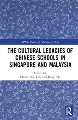 The Cultural Legacies of Chinese Schools in Singapore and Malaysia