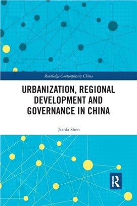 Urbanization, Regional Development and Governance in China