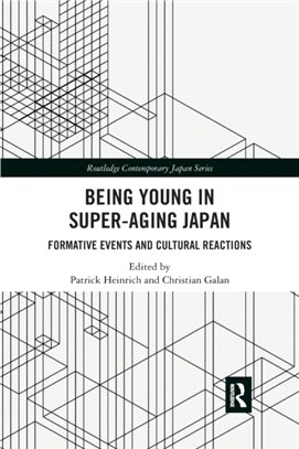 Being Young in Super-Aging Japan：Formative Events and Cultural Reactions