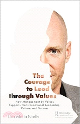 The Courage to Lead through Values：How Management by Values Supports Efficiency, Results, and Goals