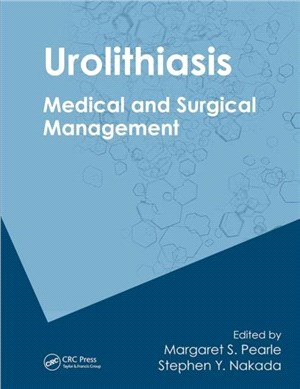 Urolithiasis：Medical and Surgical Management of Stone Disease
