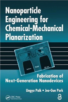 Nanoparticle Engineering for Chemical-Mechanical Planarization (Open Access)：Fabrication of Next-Generation Nanodevices