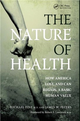 The Nature of Health：How America Lost, and Can Regain, a Basic Human Value