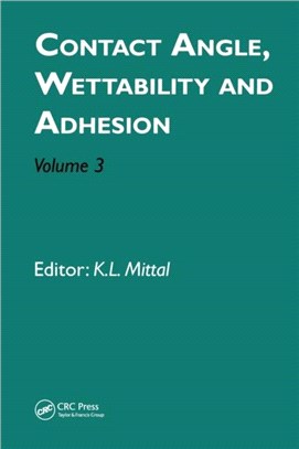 Contact Angle, Wettability and Adhesion, Volume 3