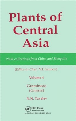 Plants of Central Asia - Plant Collection from China and Mongolia, Vol. 4：Gramineae (Grasses)