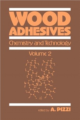 Wood Adhesives：Chemistry and Technology---Volume 2