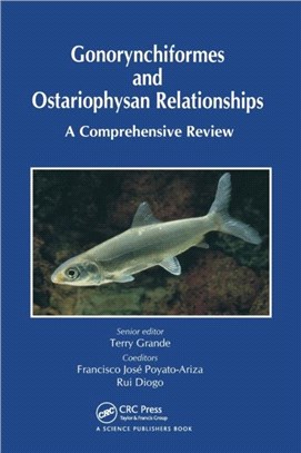 Gonorynchiformes and Ostariophysan Relationships：A Comprehensive Review (Series on: Teleostean Fish Biology)