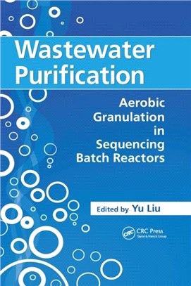 Wastewater Purification：Aerobic Granulation in Sequencing Batch Reactors