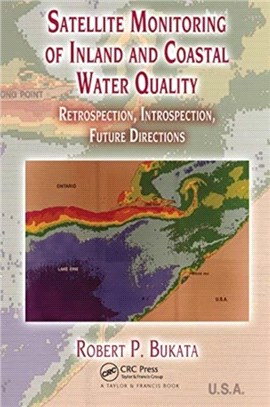 Satellite Monitoring of Inland and Coastal Water Quality：Retrospection, Introspection, Future Directions