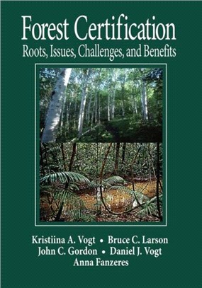 Forest Certification：Roots, Issues, Challenges, and Benefits