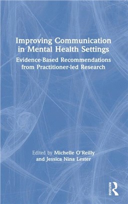 Improving Communication in Mental Health Settings：Evidence-Based Recommendations from Practitioner-led Research