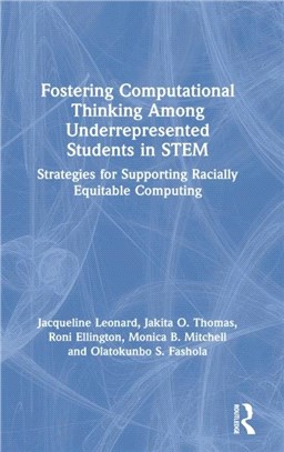 Fostering Computational Thinking Among Underrepresented Students in STEM：Strategies for Supporting Racially Equitable Computing