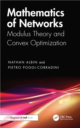 Mathematics of Networks：Modulus Theory and Convex Optimization
