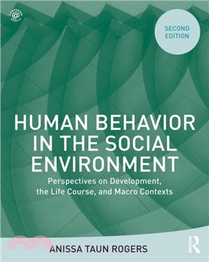 Human Behavior in the Social Environment：Perspectives on Development, the Life Course, and Macro Contexts