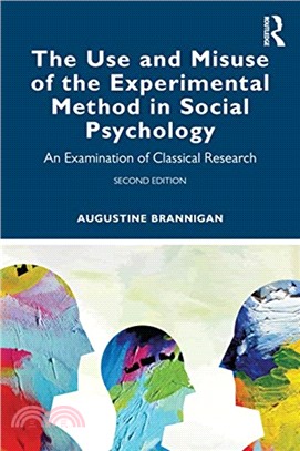 The Use and Misuse of the Experimental Method in Social Psychology：A Critical Examination of Classical Research