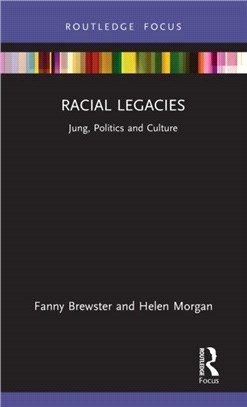 Racial Legacies：Jung, Politics and Culture