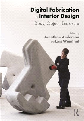 Digital Fabrication in Interior Design：Body, Object, Enclosure