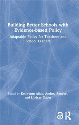 Building Better Schools with Evidence-based Policy：Adaptable Policy for Teachers and School Leaders