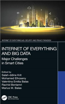 Internet of Everything and Big Data：Major Challenges in Smart Cities