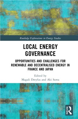 Local Energy Governance：Opportunities and Challenges for Renewable and Decentralised Energy in France and Japan