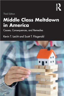 Middle Class Meltdown in America：Causes, Consequences, and Remedies