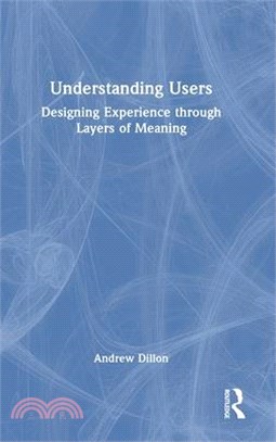 Understanding Users: Designing Experience Through Layers of Meaning