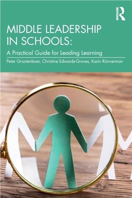 Middle leadership in schools : a practical guide for leading learning