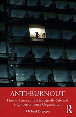 Anti-burnout：How to Create a Psychologically Safe and High-performance Organisation