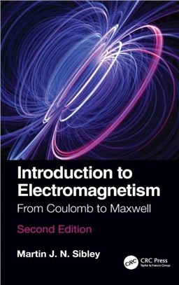 Introduction to Electromagnetism：From Coulomb to Maxwell