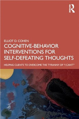 Cognitive Behavior Interventions for Self-Defeating Thoughts